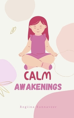 Calm Awakenings by Rannaveer, Regiina