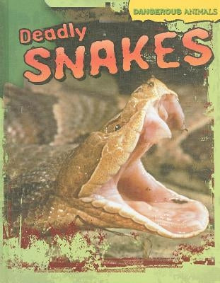 Deadly Snakes by Jackson, Tom