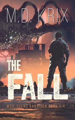 The Fall: Worldsend Garrison Book 6 by Nicolescu, Thea