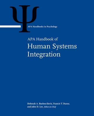 APA Handbook of Human Systems Integration: Volume 1 by Boehm-Davis, Deborah A.