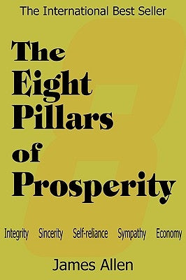 The Eight Pillars of Prosperity by Allen, James