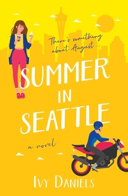 Summer In Seattle: (Singles in Seattle: Book 1) by Daniels, Ivy