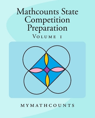 Mathcounts State Competition Preparation Volume 1 by Chen, Sam