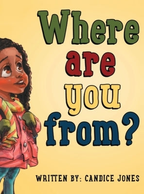 Where are you from? by Jones, Candice