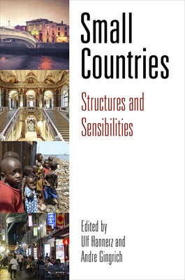 Small Countries: Structures and Sensibilities by Hannerz, Ulf