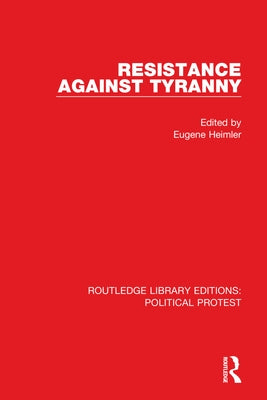 Resistance Against Tyranny by Heimler, Eugene