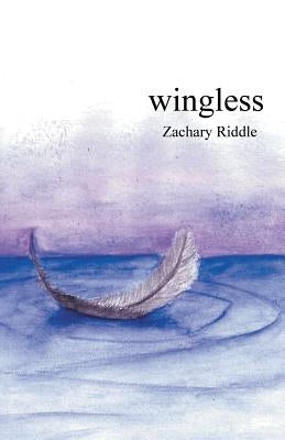 Wingless by Riddle, Zachary