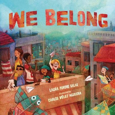 We Belong by Salas, Laura Purdie