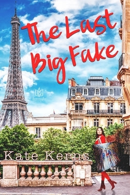 The Last Big Fake by Kerns, Kate