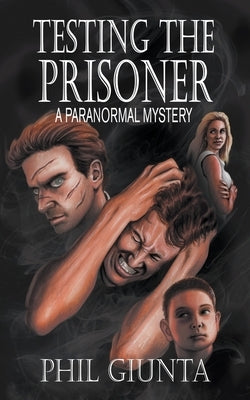 Testing the Prisoner by Giunta, Phil