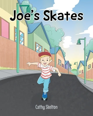 Joe's Skates by Skelton, Cathy