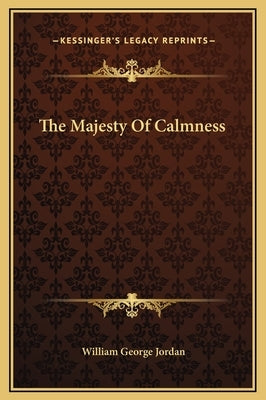 The Majesty of Calmness by Jordan, William George