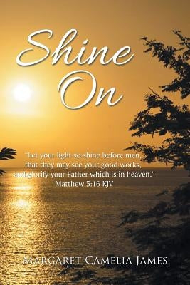 Shine On by James, Margaret Camelia