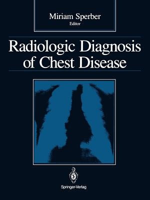 Radiologic Diagnosis of Chest Disease by Grelet, Philippe