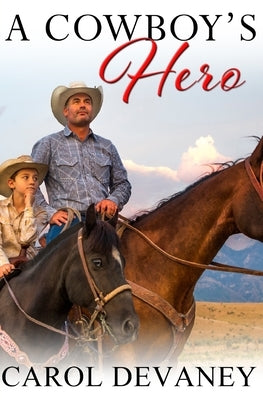 A Cowboy's Hero by Devaney, Carol