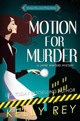 Motion for Murder by Rey, Kelly