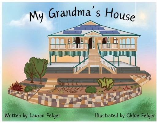 My Grandma's House by Felger, Lauren