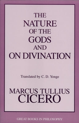 The Nature of the Gods and on Divination by Cicero, Marcus Tullius