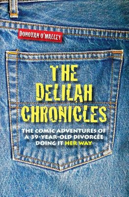 The Delilah Chronicles by O'Malley, Donovan