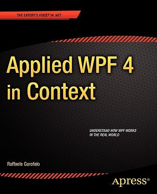 Applied Wpf 4 in Context by Garofalo, Raffaele