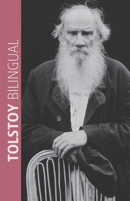 Tolstoy Bilingual by Tolstoy, Lev