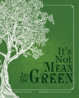It's Not Mean to be Green by Varallo, Peter