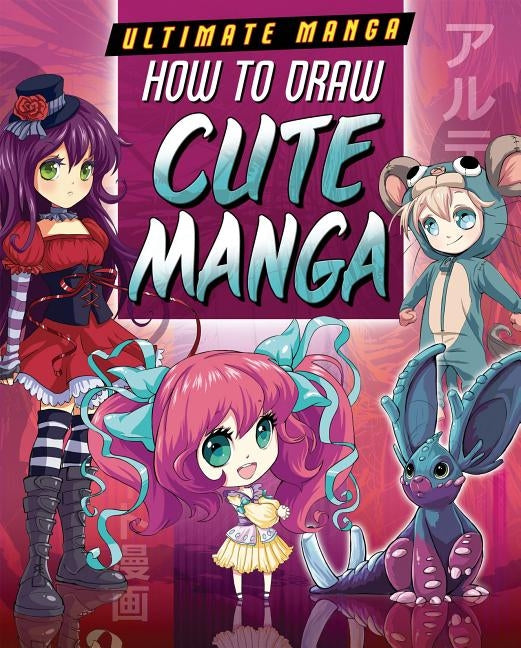 How to Draw Cute Manga by Powell, Marc