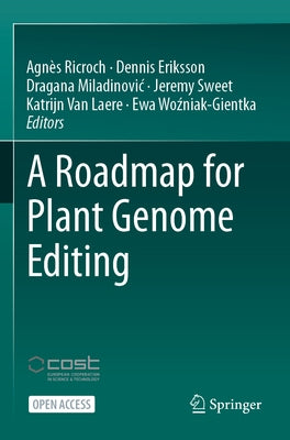 A Roadmap for Plant Genome Editing by Ricroch, Agnès