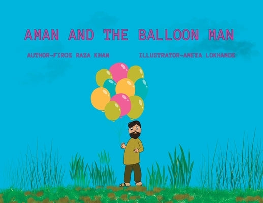 Aman and The Balloon Man by Khan, Firoz Raza