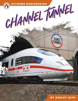 Channel Tunnel by Gish, Ashley