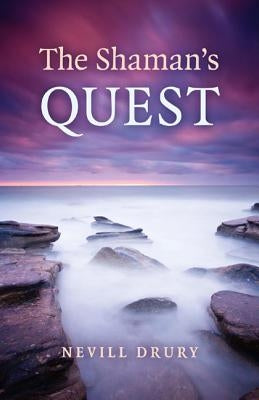 The Shaman's Quest by Drury, Nevill