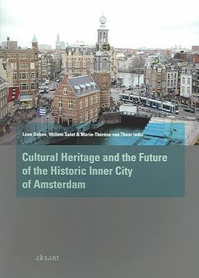 Future of the Historic Inner City of Amsterdam by Deben, Leon