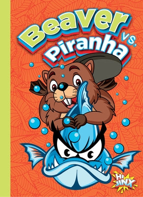 Beaver vs. Piranha by Coppolino, Marla