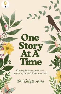 One Story at a Time by Arora, Sudipti