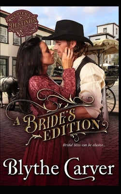 A Bride's Edition: A Western Bride Romance by Carver, Blythe