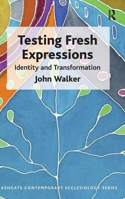 Testing Fresh Expressions: Identity and Transformation by Walker, John