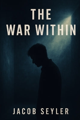 The War Within by Seyler, Jacob C.