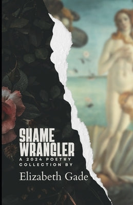 Shame Wrangler by Gade, Elizabeth