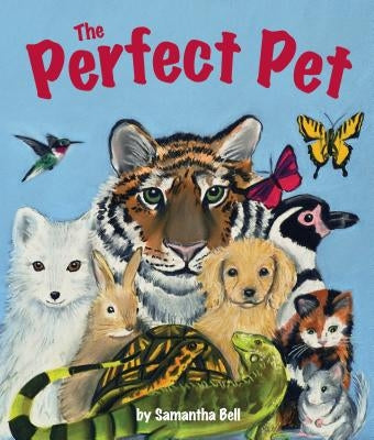 The Perfect Pet by Bell, Samantha
