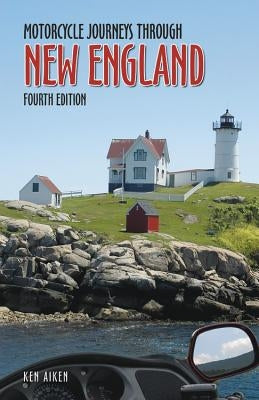 Motorcycle Journeys Through New England by Aiken, Ken