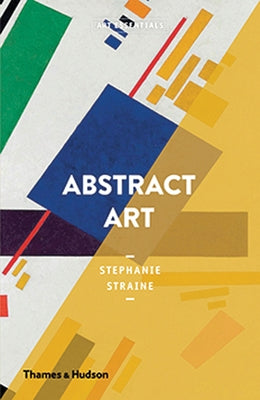 Abstract Art: Art Essentials by Straine, Stephanie