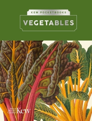 Kew Pocketbooks: Vegetables by Dove, Hélèna