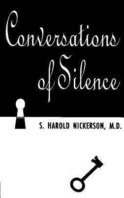Conversations of Silence by Nickerson, S. Harold