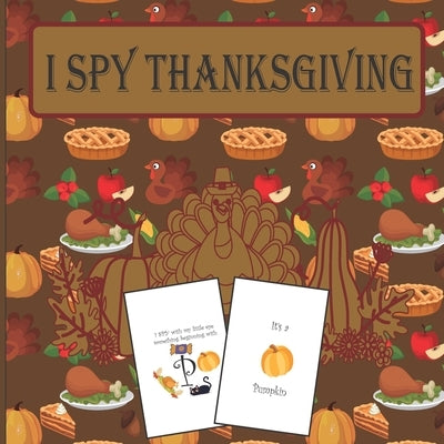 I Spy Thanksgiving: A Fun Book For 6-12 Year Old About Autumn & Thanksgiving Great Gift For Preschoolers &Kids&Kindergarten by Manwaring, Brad