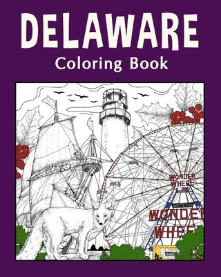 Delaware Coloring Book: Painting on USA States Landmarks and Iconic, Gifts for Delaware Tourist by Paperland
