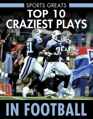Top 10 Craziest Plays in Football by Aretha, David