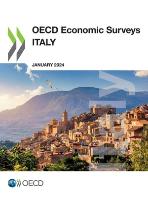 OECD Economic Surveys: Italy 2024 by Oecd