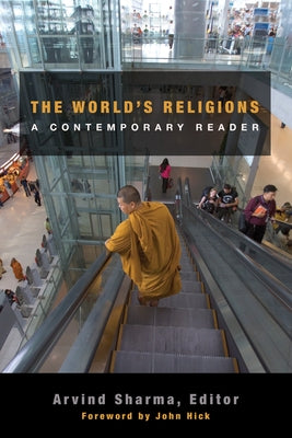The World's Religions: A Contemporary Reader by Sharma, Arvind