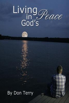 Living In God's Peace by Terry, Don