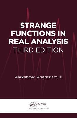 Strange Functions in Real Analysis by Kharazishvili, Alexander
